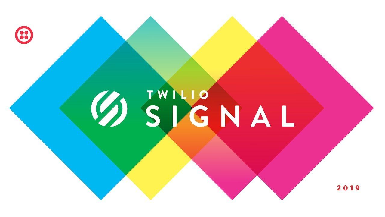 Twilio Signal 2019
