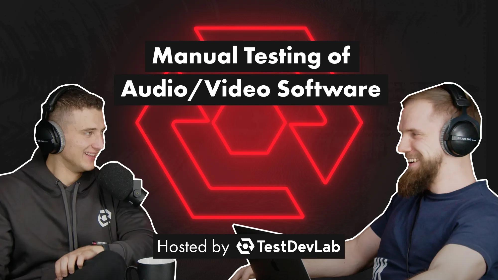 #14 Manual Testing of Audio/Video Software
